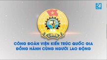 Công đoàn Viện Kiến trúc Quốc gia đồng hành cùng người lao động