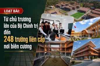 Kỳ 4: Đầu tư cho giáo dục vùng biên là đầu tư cho tương lai đất nước