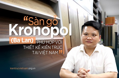 Sàn gỗ Kronopol (Ba Lan) – Phù hợp với thiết kế kiến trúc tại Việt Nam