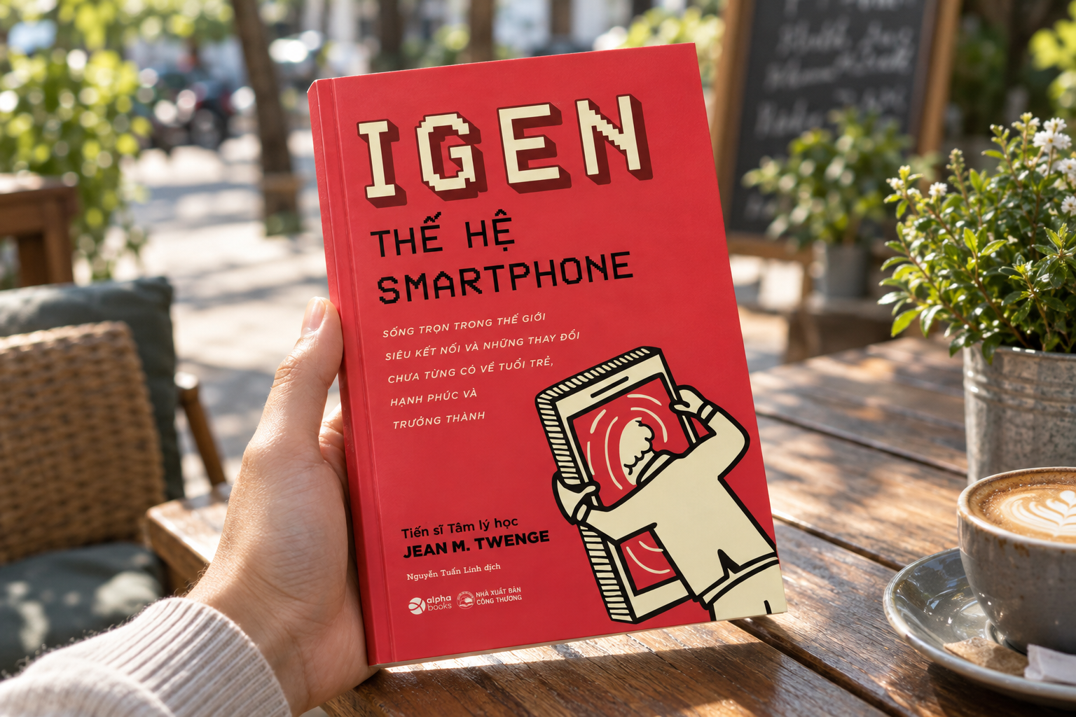 iGen - Thế hệ Smartphone: Cuốn sách giải mã vì sao giới trẻ an toàn hơn nhưng cô đơn hơn bao giờ hết