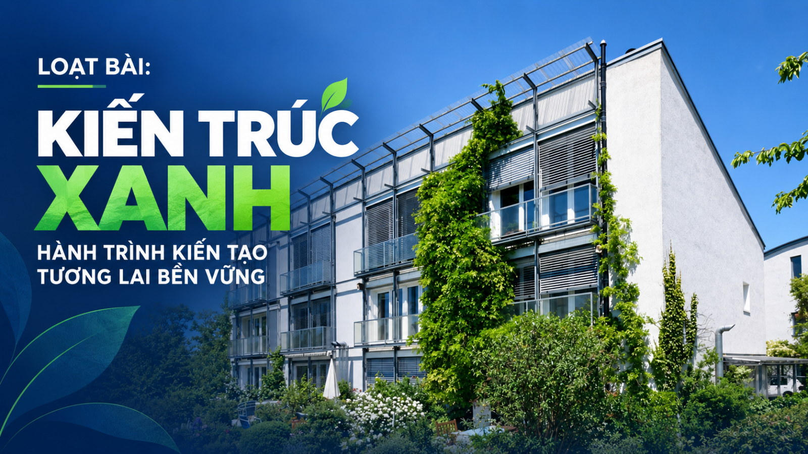 KỲ 5: Nhà ở thụ động – Giải pháp hướng tới công trình xanh Việt Nam