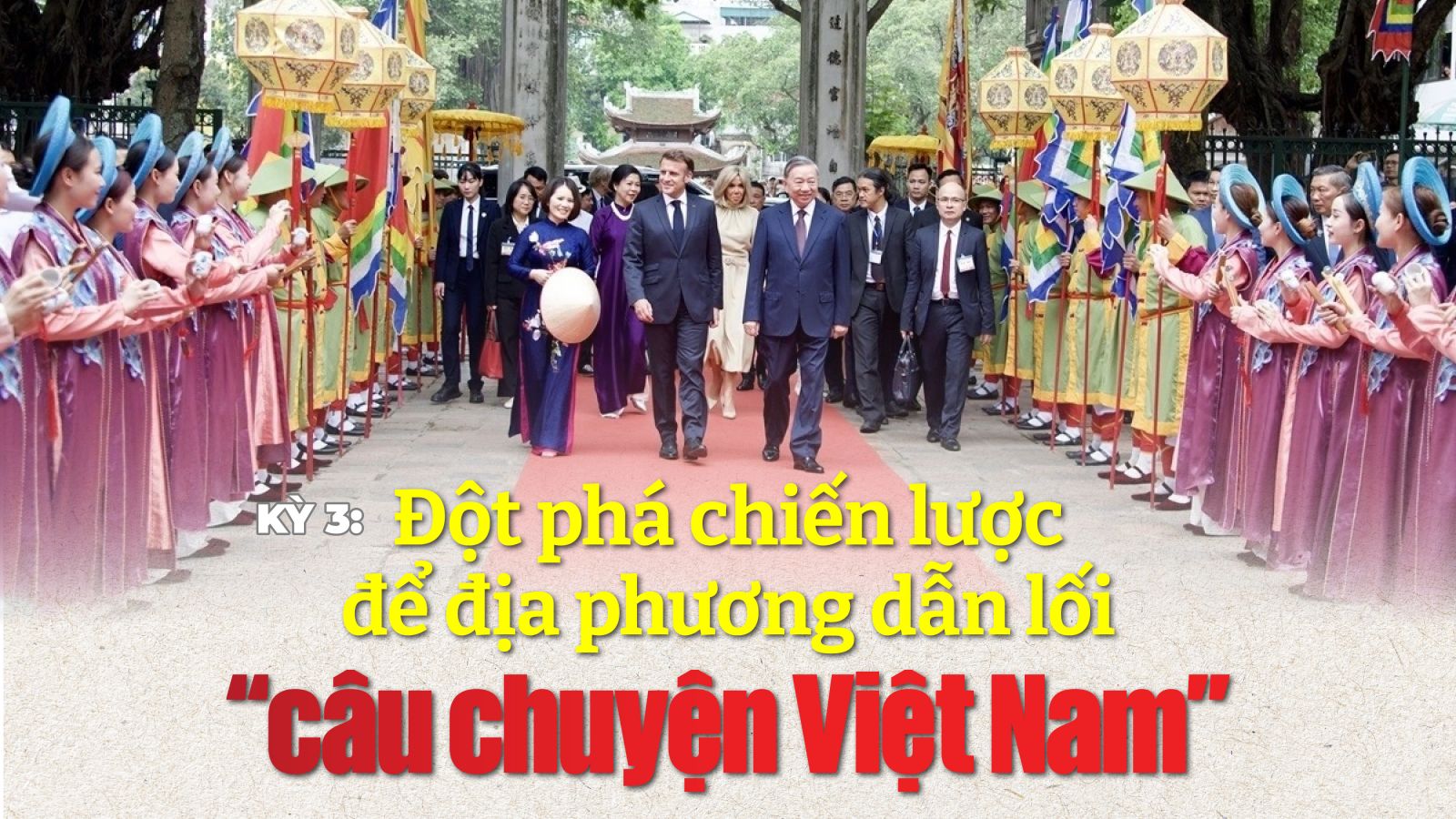 Kỳ 3:  Đột phá chiến lược để địa phương dẫn lối “câu chuyện Việt Nam”