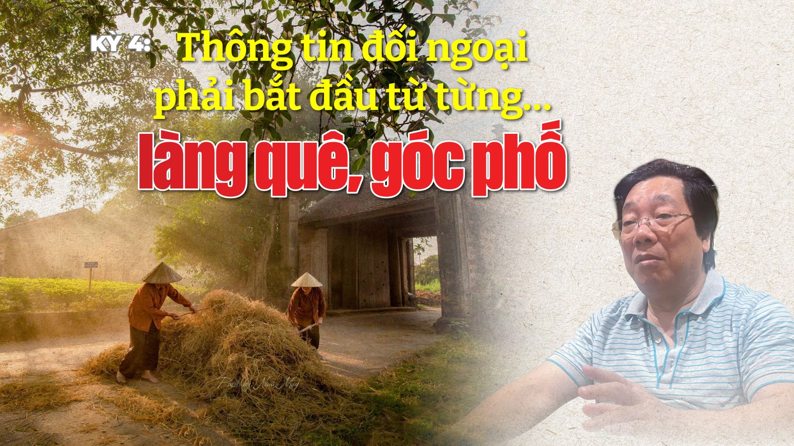 Thông tin đối ngoại phải bắt đầu từ từng… làng quê, góc phố