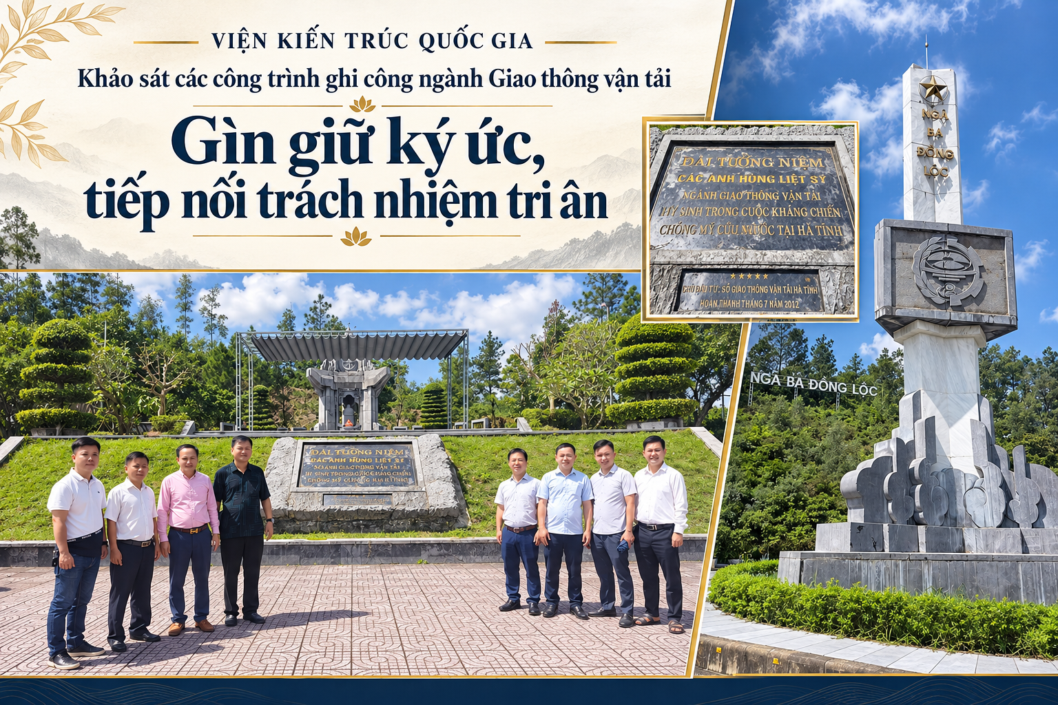 Viện Kiến trúc Quốc gia khảo sát các công trình ghi công ngành Giao thông vận tải: Gìn giữ ký ức, tiếp nối trách nhiệm tri ân
