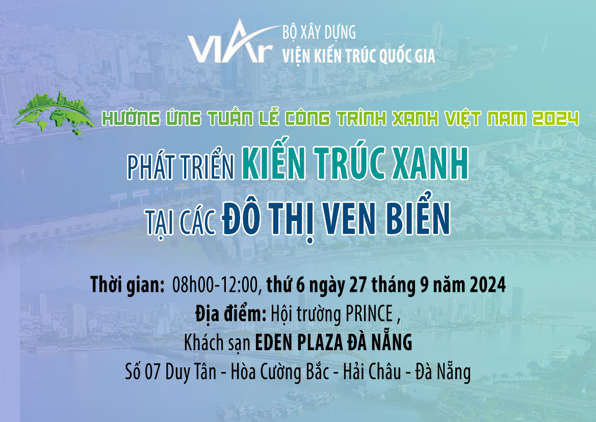 Sắp diễn ra Hội thảo: “Phát triển kiến trúc xanh tại các đô thị ven biển”