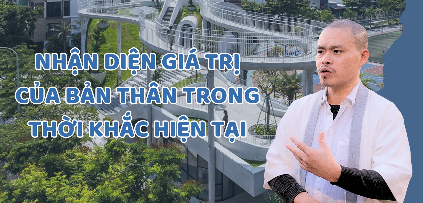 Nhận diện giá trị của bản thân trong thời khắc hiện tại