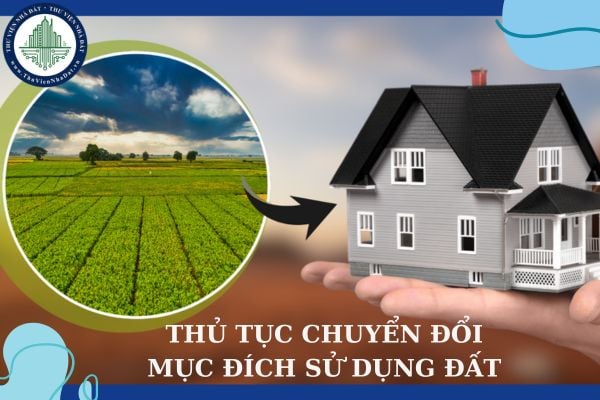 Chuyển mục đích sử dụng đất thực hiện theo quy định nào?