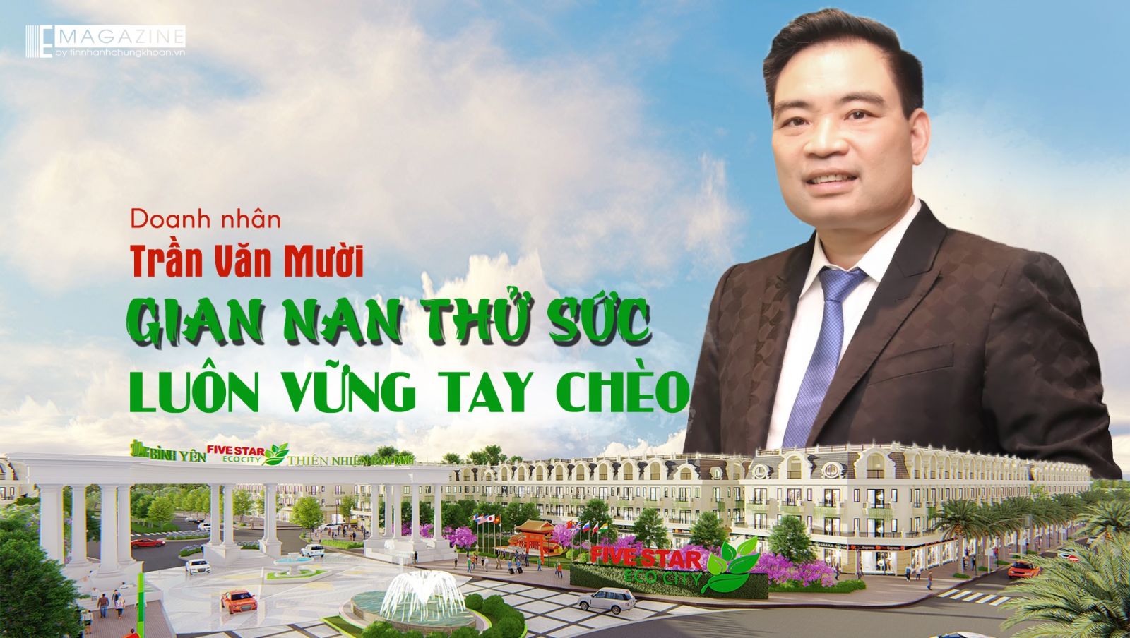 Doanh nhân Trần Văn Mười: Kiến trúc không chỉ để xây dựng hôm nay, mà để trường tồn cùng thời gian