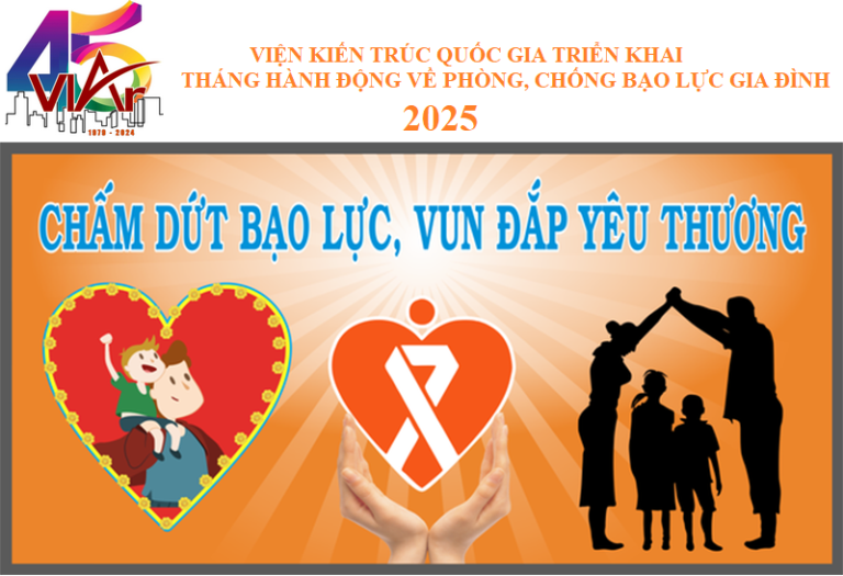 Viện Kiến trúc Quốc gia hướng dẫn triển khai tháng hành động Quốc gia về phòng, chống bạo lực gia đình