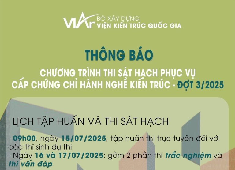 Viện Kiến trúc Quốc gia tổ chức Thi sát hạch cấp chứng chỉ hành nghề Kiến trúc – Đợt 3/2025